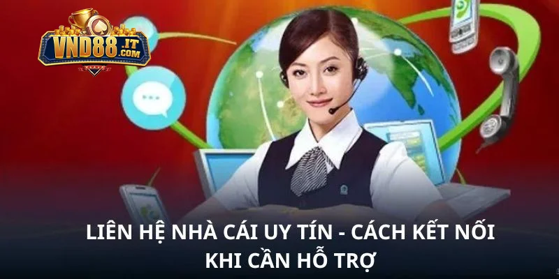 Một vài thông tin sơ lược về liên hệ VND88